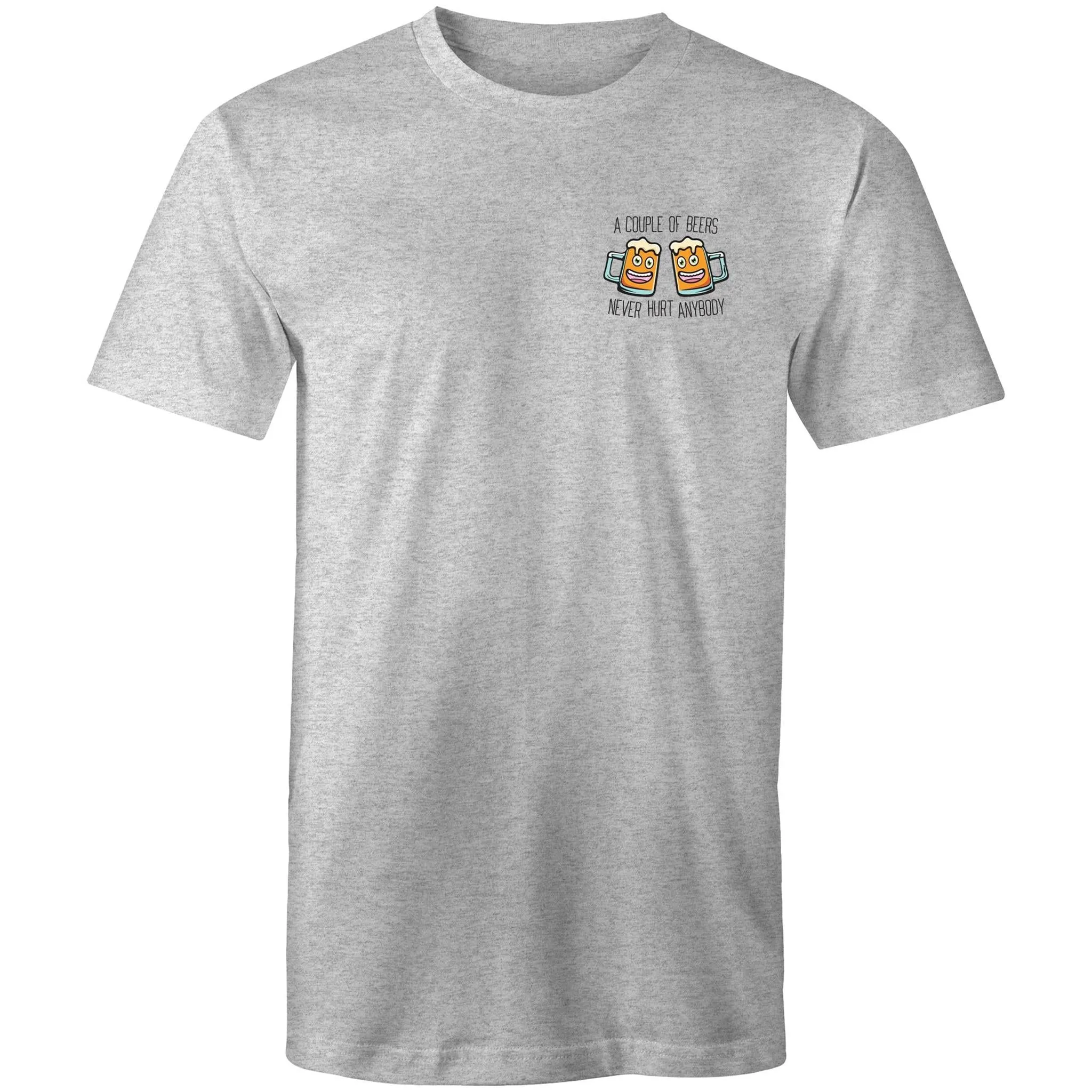 A Couple Of Beers Never Hurt Anybody - T-Shirt