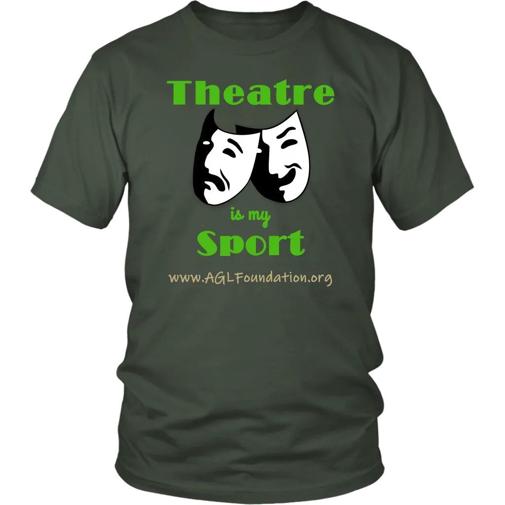 AGL Foundation Theatre is my Sport T Shirt