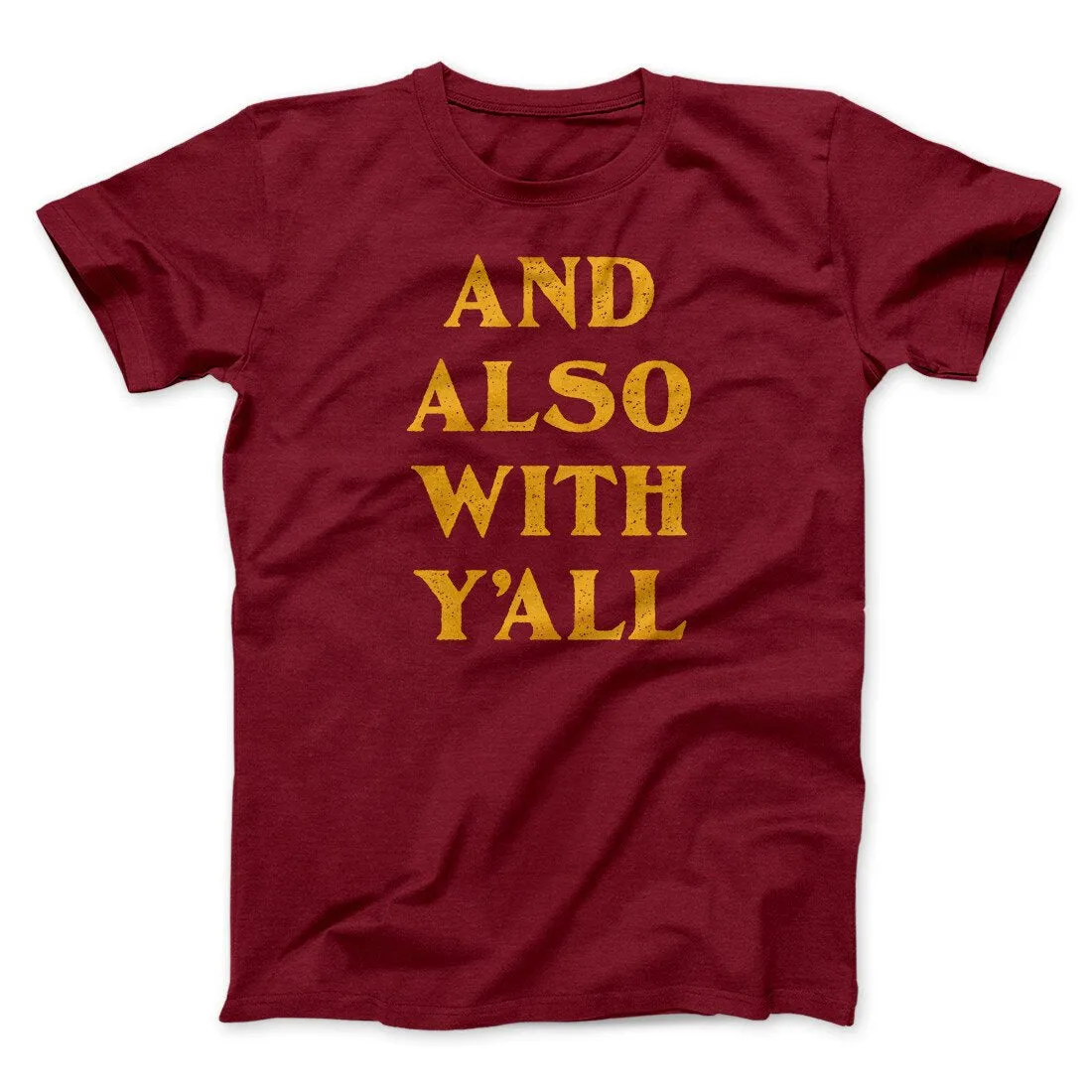 And Also With Yall Men/Unisex T-Shirt