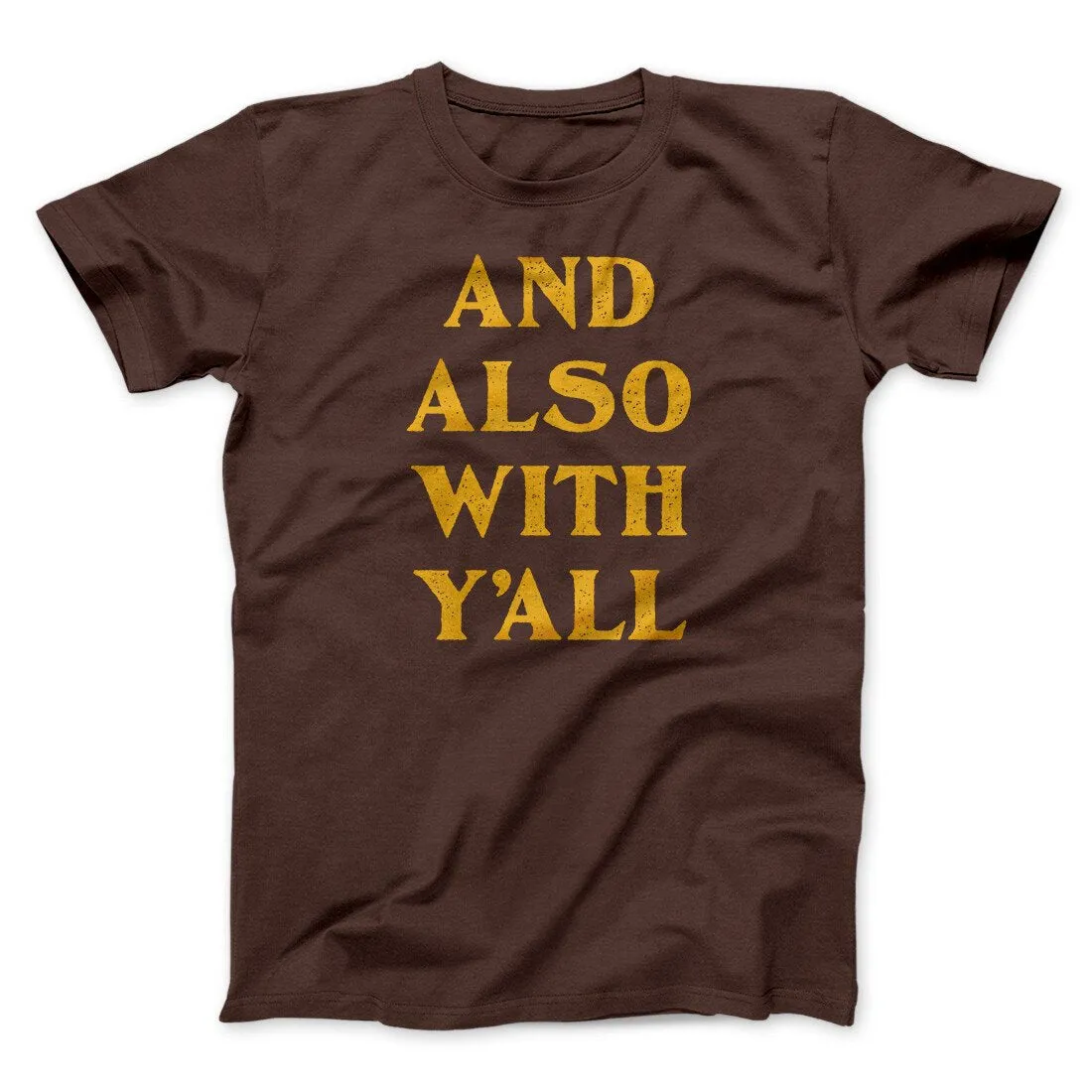 And Also With Yall Men/Unisex T-Shirt