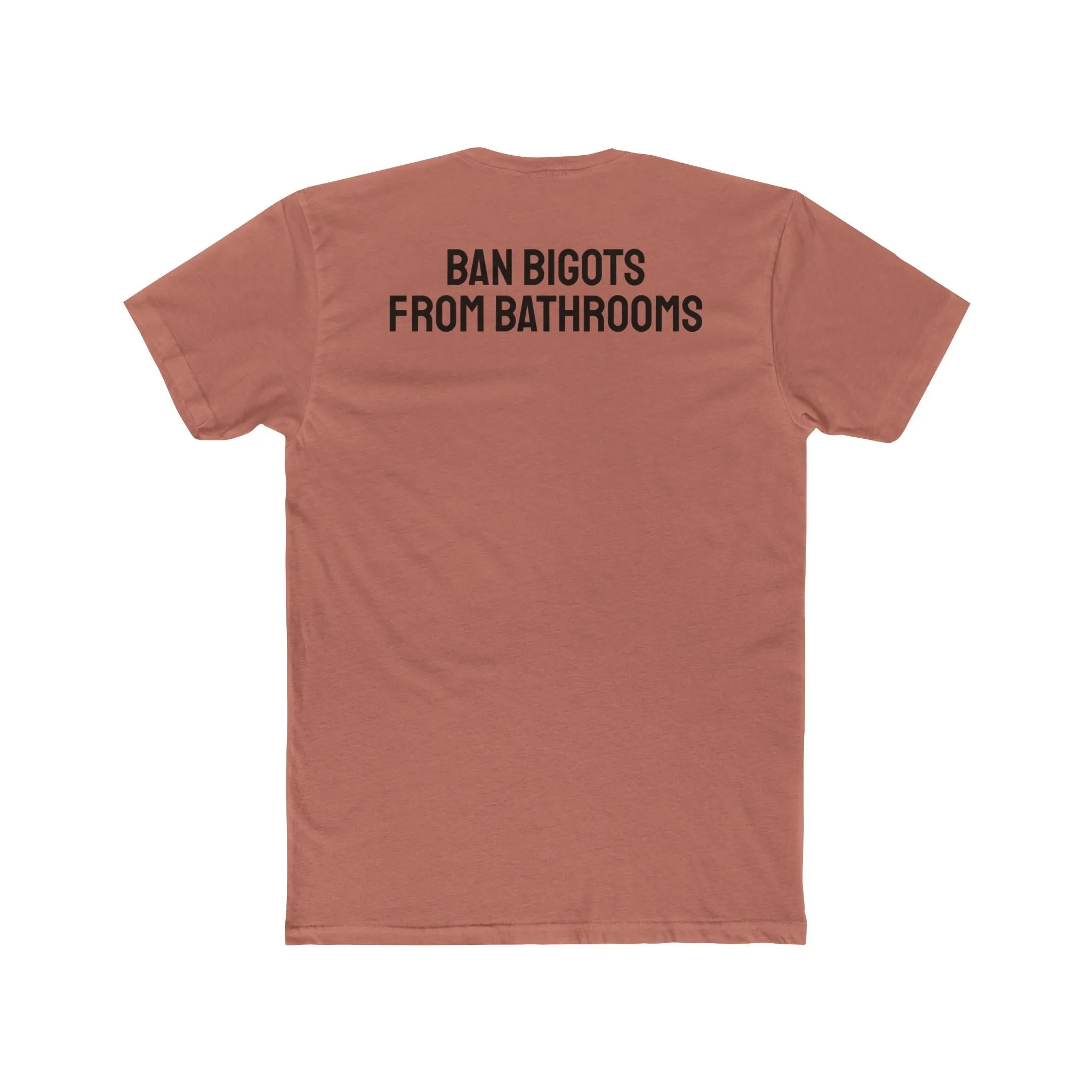 Ban Bigots From Bathrooms - Unisex Cotton Crew Tee