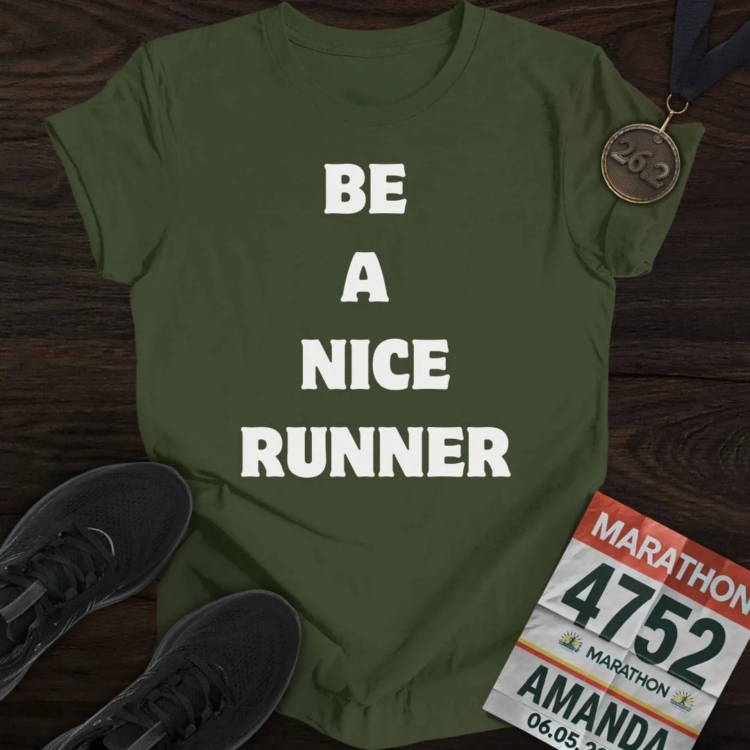 Be A Nice Runner T-Shirt