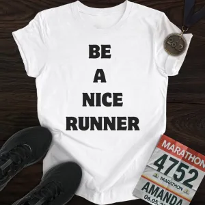 Be A Nice Runner T-Shirt