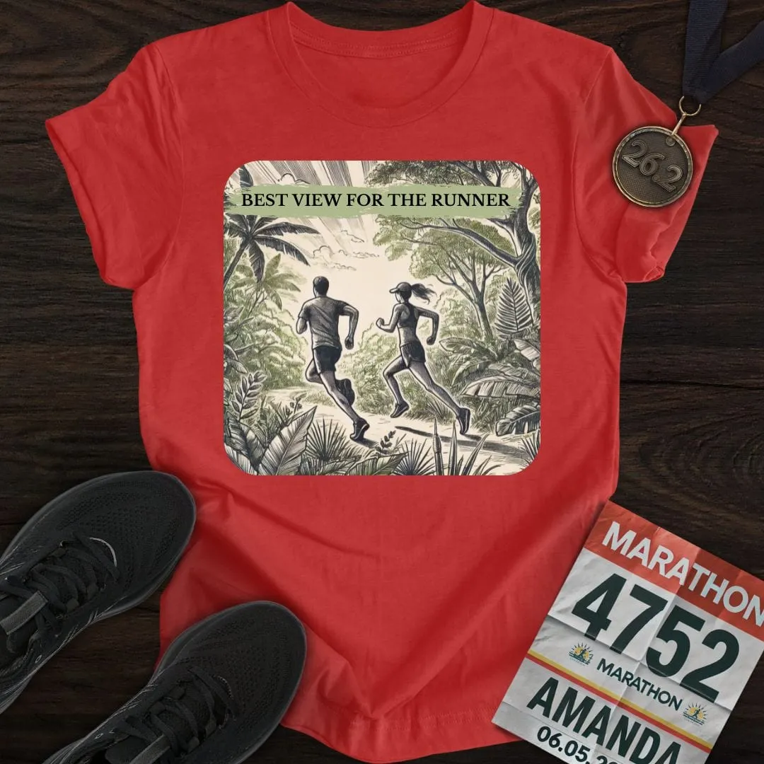 Best View For The Runner T-Shirt