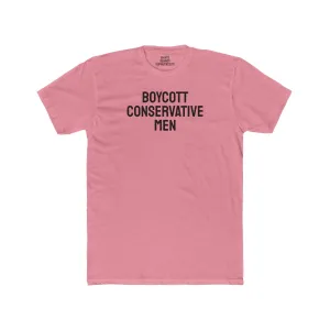 Boycott Conservative Men - Unisex Cotton Crew Tee