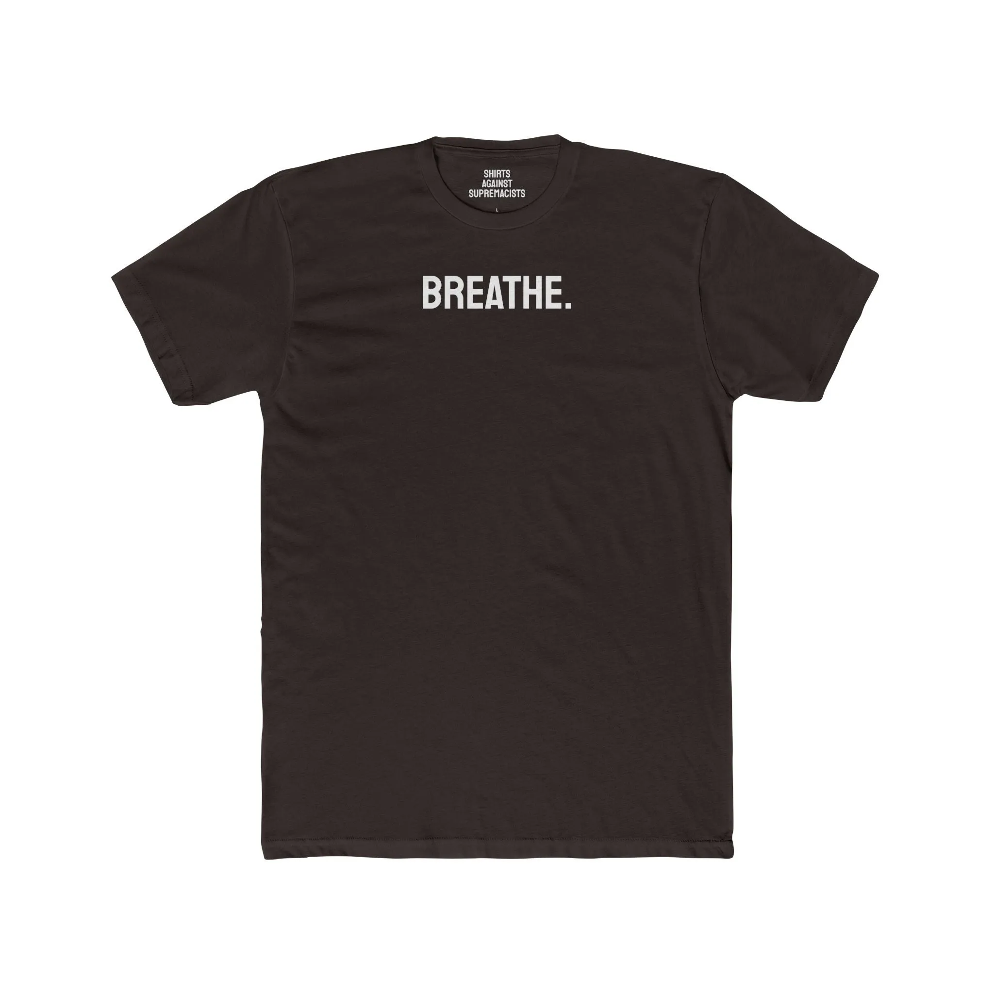 Breathe - Unisex Cotton Crew Tee