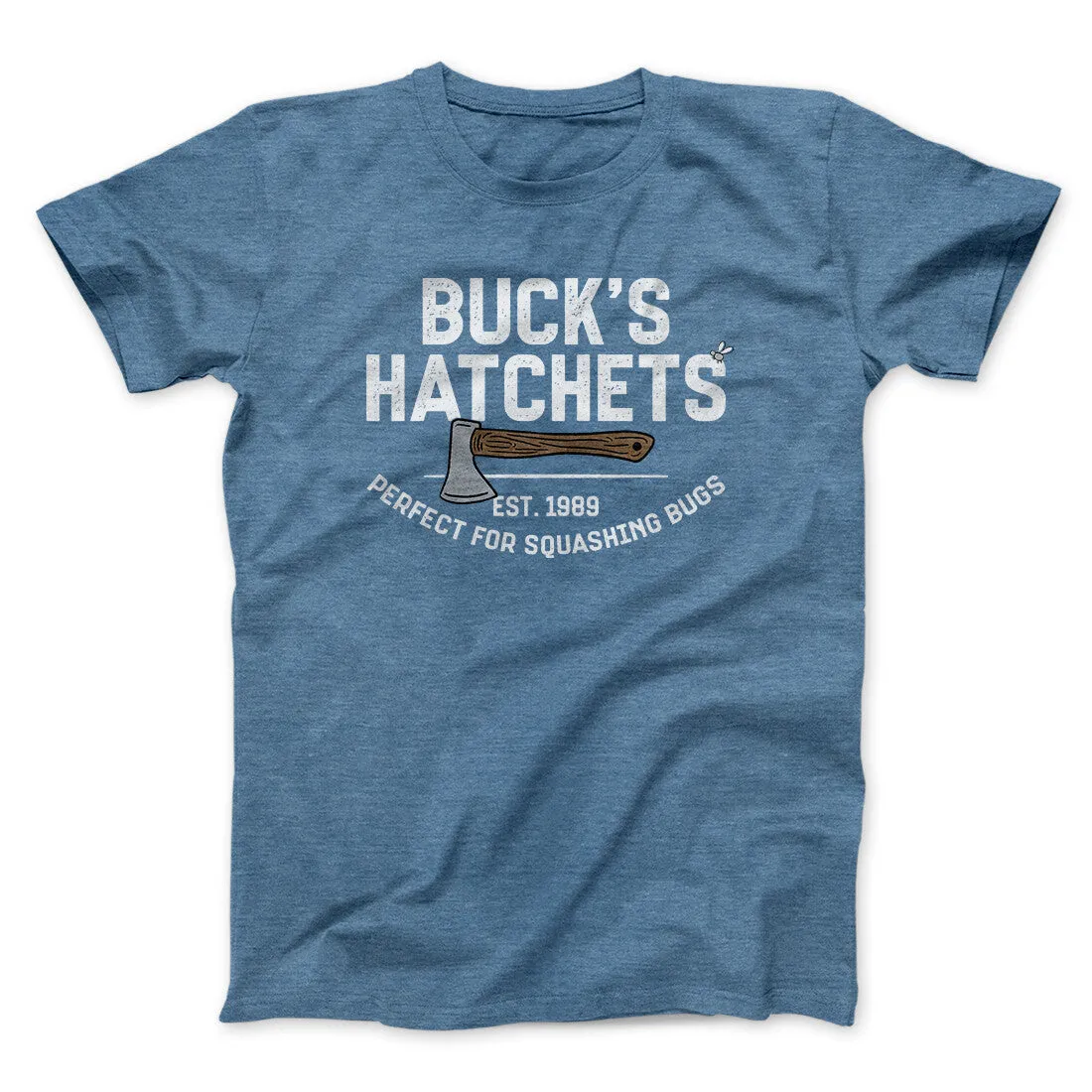 Buck’s Hatchets Funny Movie Men/Unisex T-Shirt