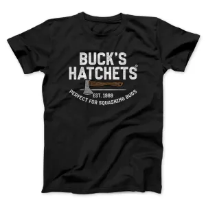 Buck’s Hatchets Funny Movie Men/Unisex T-Shirt