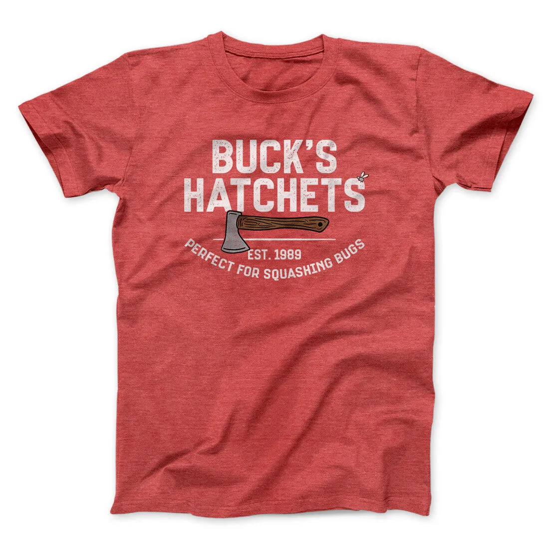 Buck’s Hatchets Funny Movie Men/Unisex T-Shirt