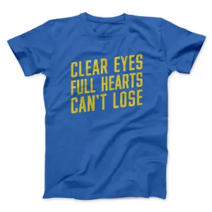 Clear Eyes, Full Hearts, Can’t Lose Men/Unisex T-Shirt
