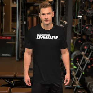 Come to Daddy T-Shirt