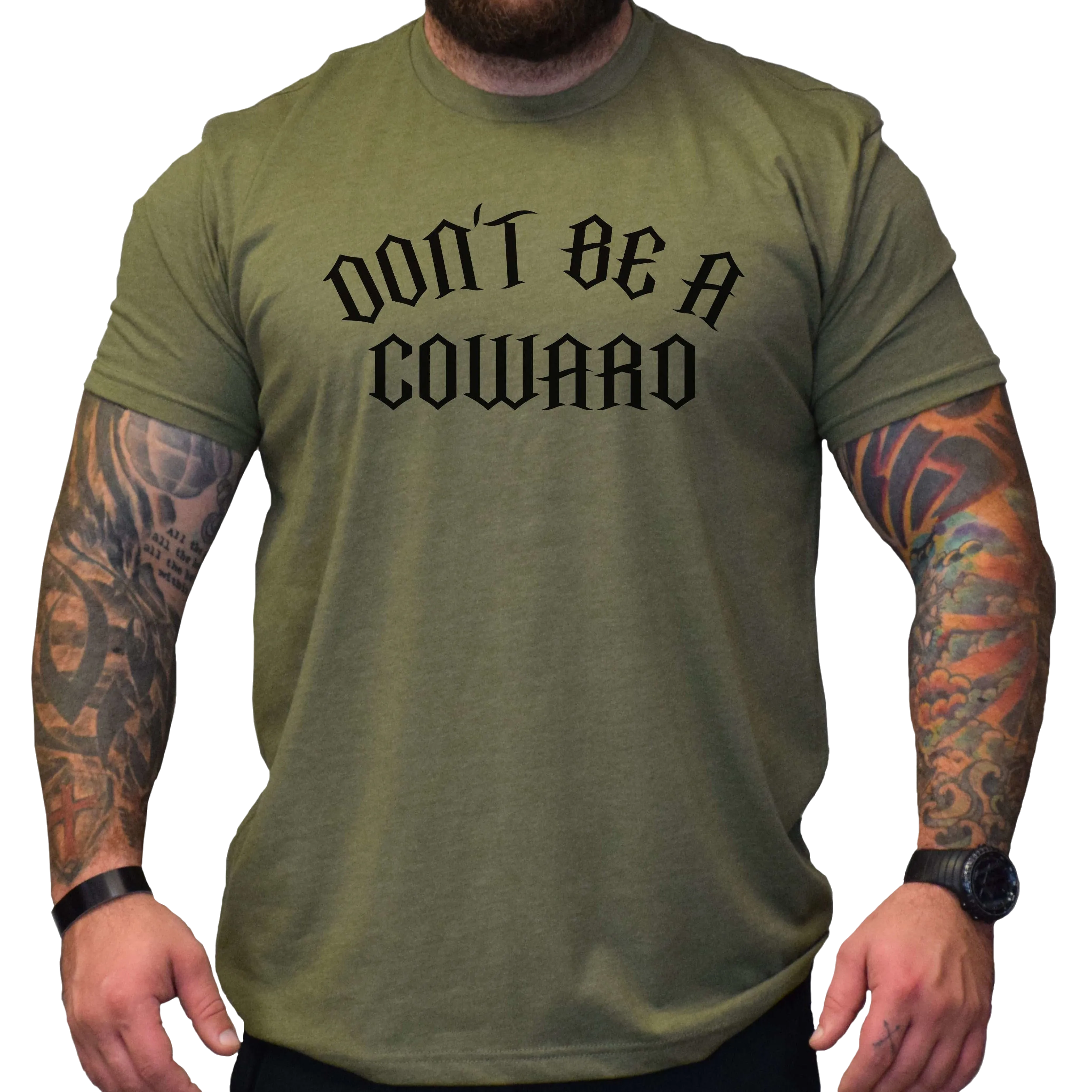 Don't Be A Coward Men's T-Shirt