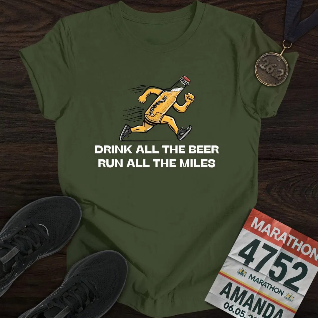 Drink Beer Run Miles T-Shirt