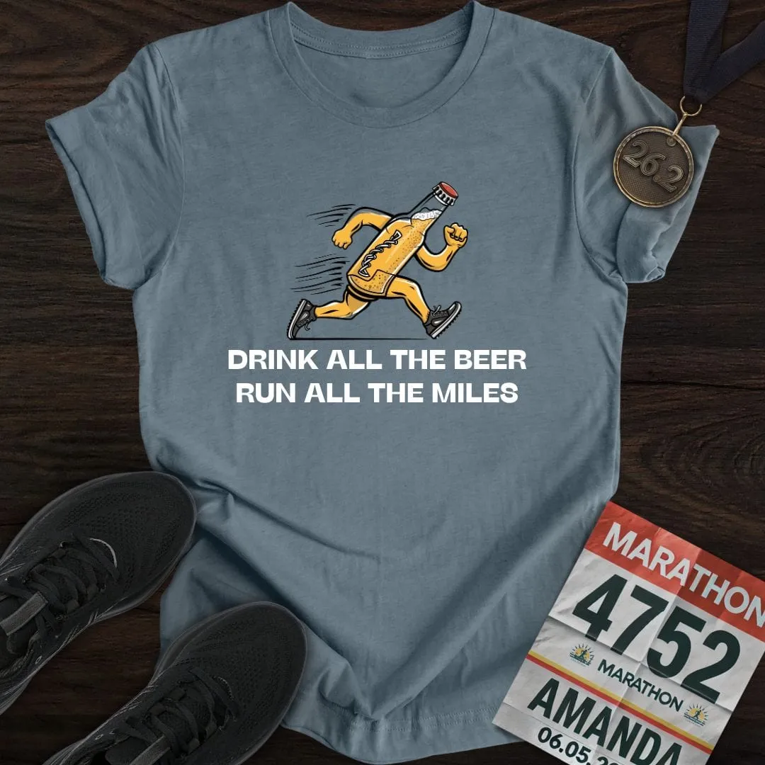 Drink Beer Run Miles T-Shirt