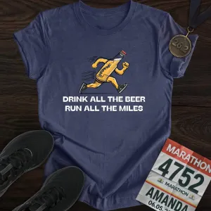 Drink Beer Run Miles T-Shirt