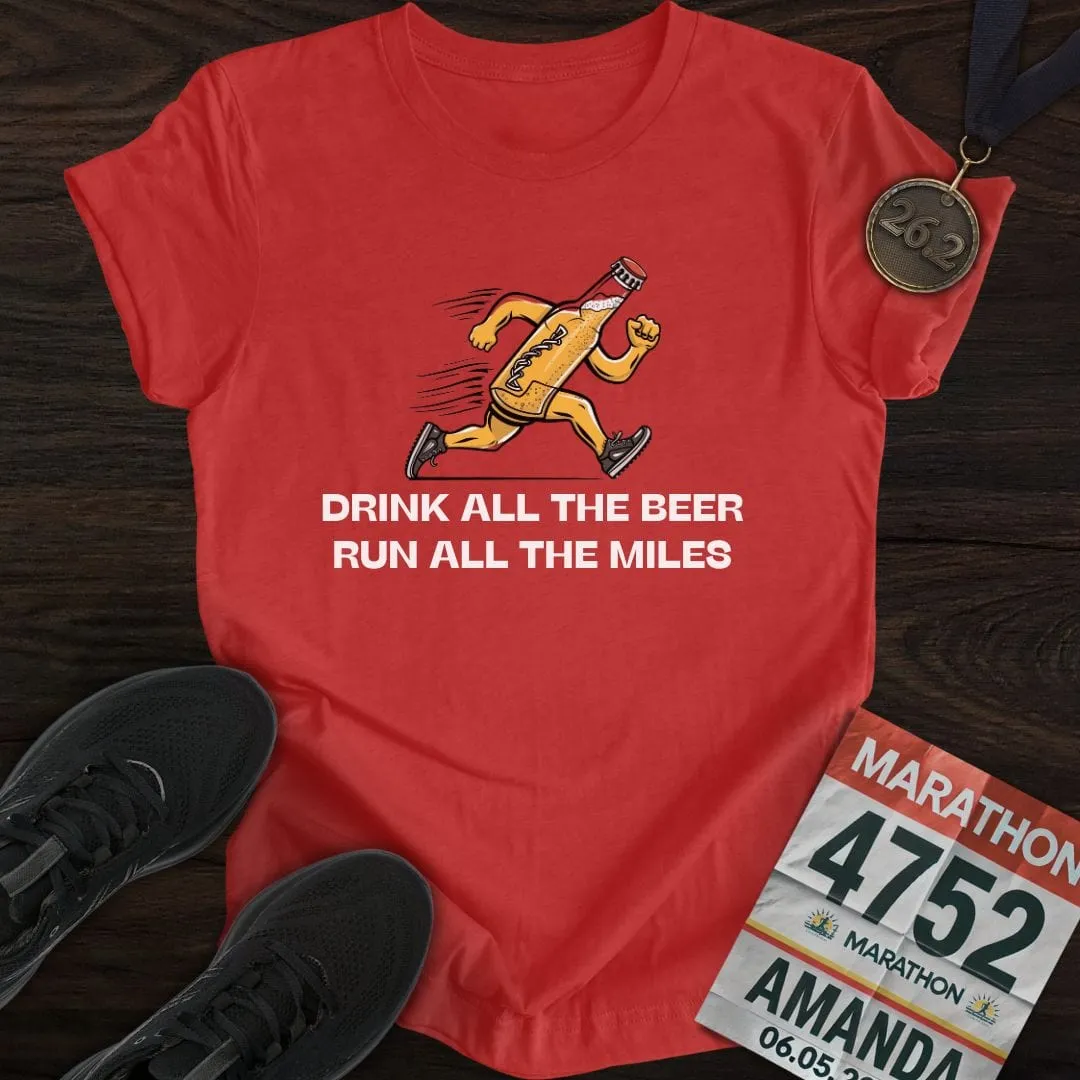 Drink Beer Run Miles T-Shirt