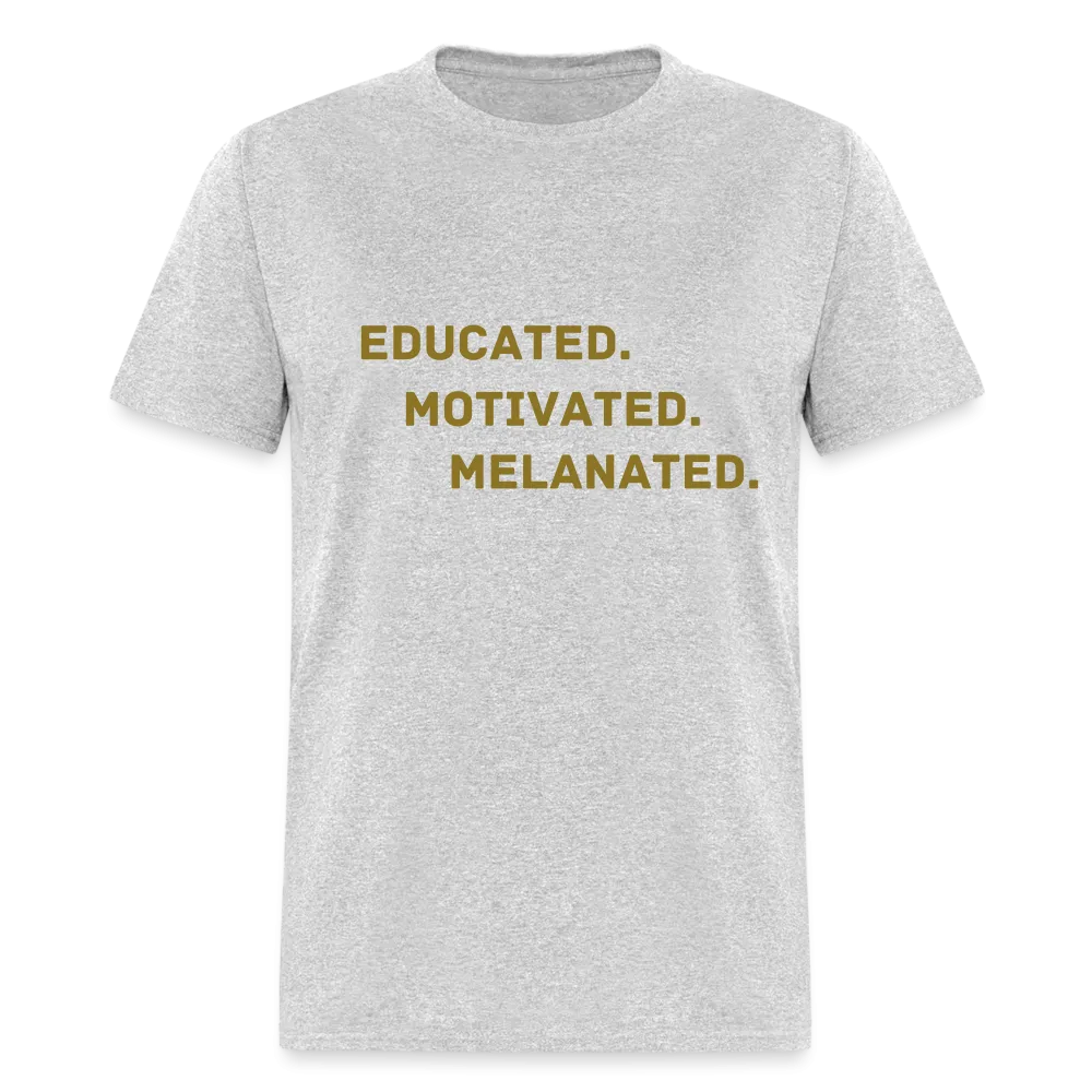 EDUCATED MOTIVATED MELANATED Unisex Classic T-Shirt