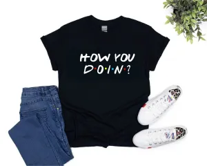 Friends Style How You  Doing Top