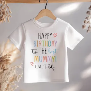Happy Birthday To The Best Mummy Personalised Toddler & Kids T Shirt