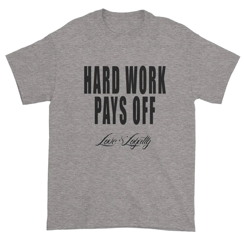 Hard Work -T-Shirt