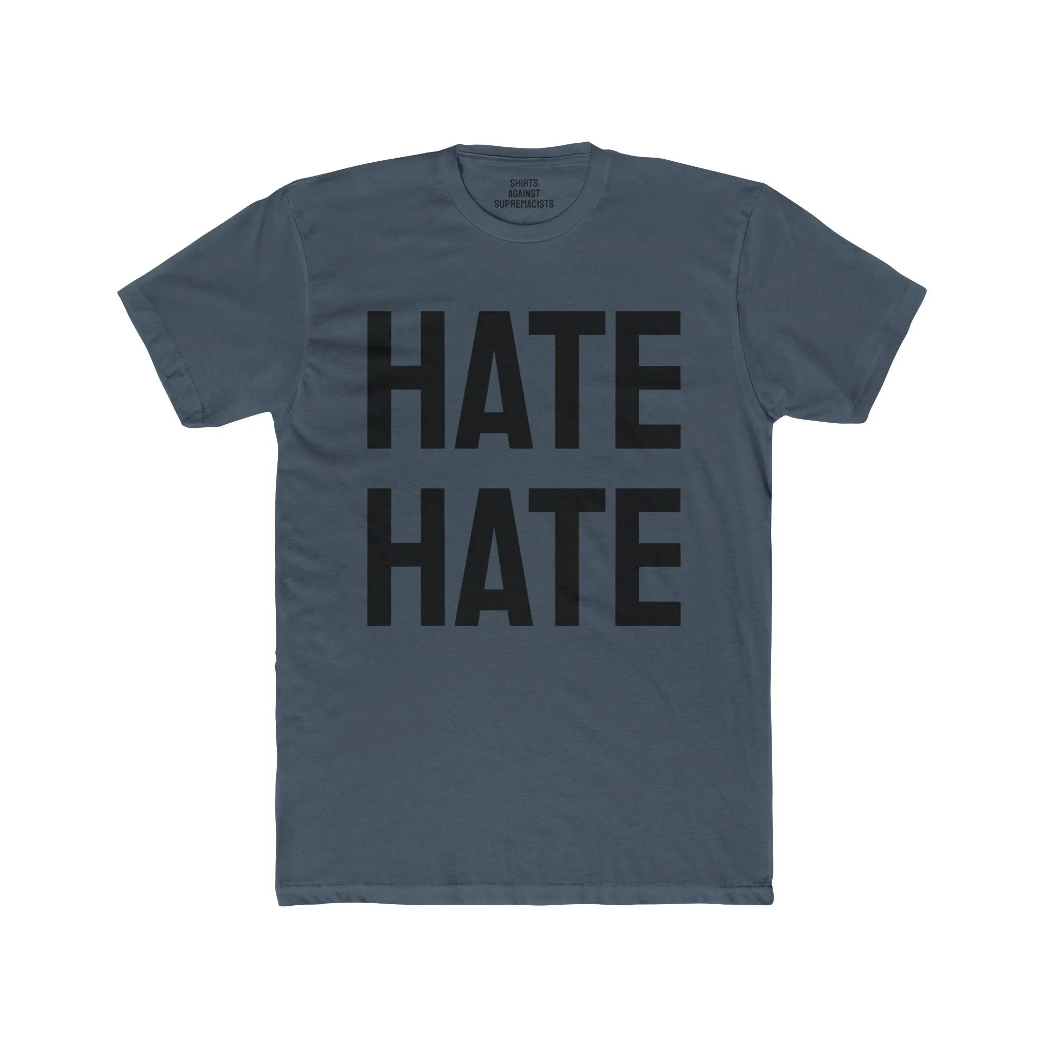 Hate Hate - Unisex Cotton Crew Tee