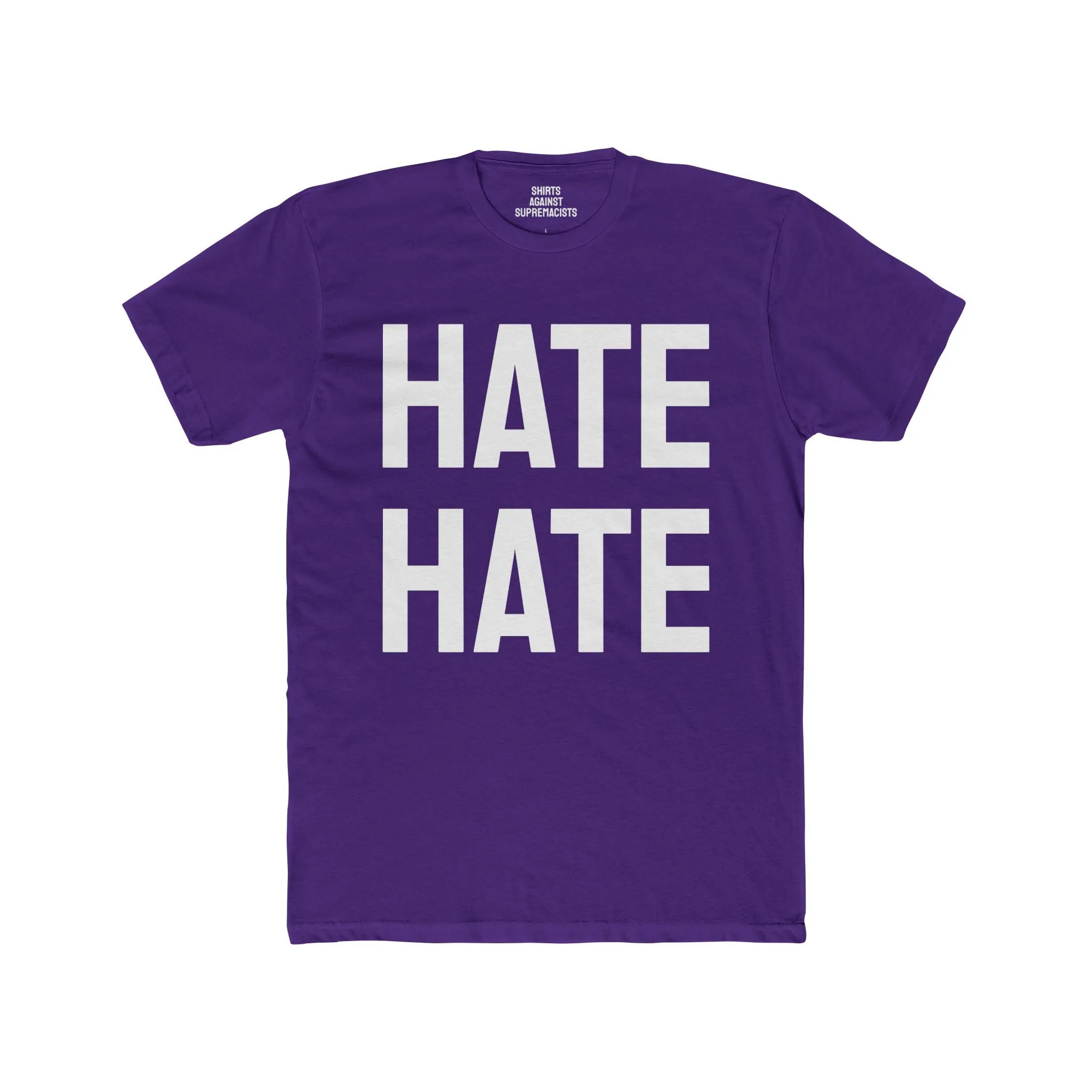 Hate Hate - Unisex Cotton Crew Tee