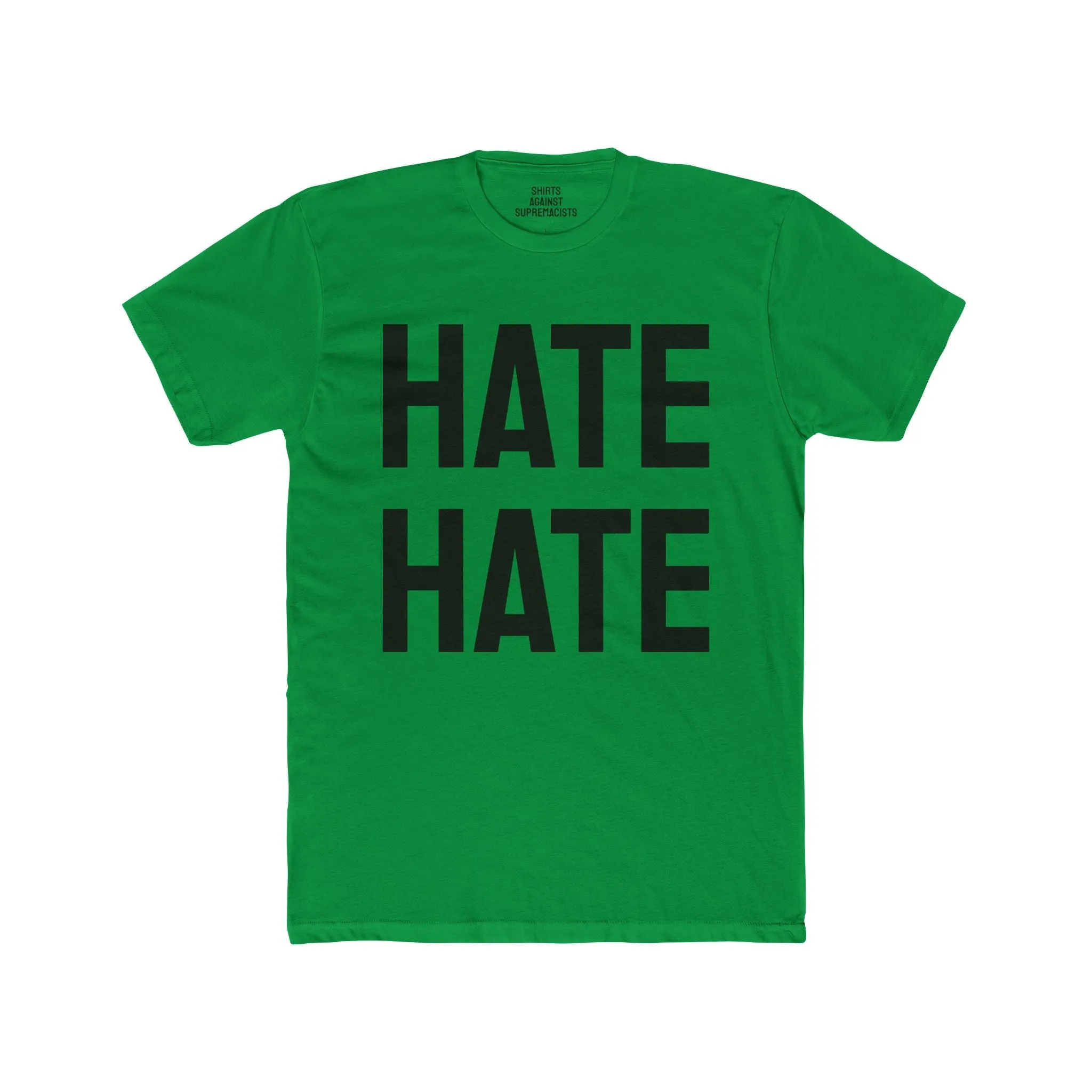 Hate Hate - Unisex Cotton Crew Tee