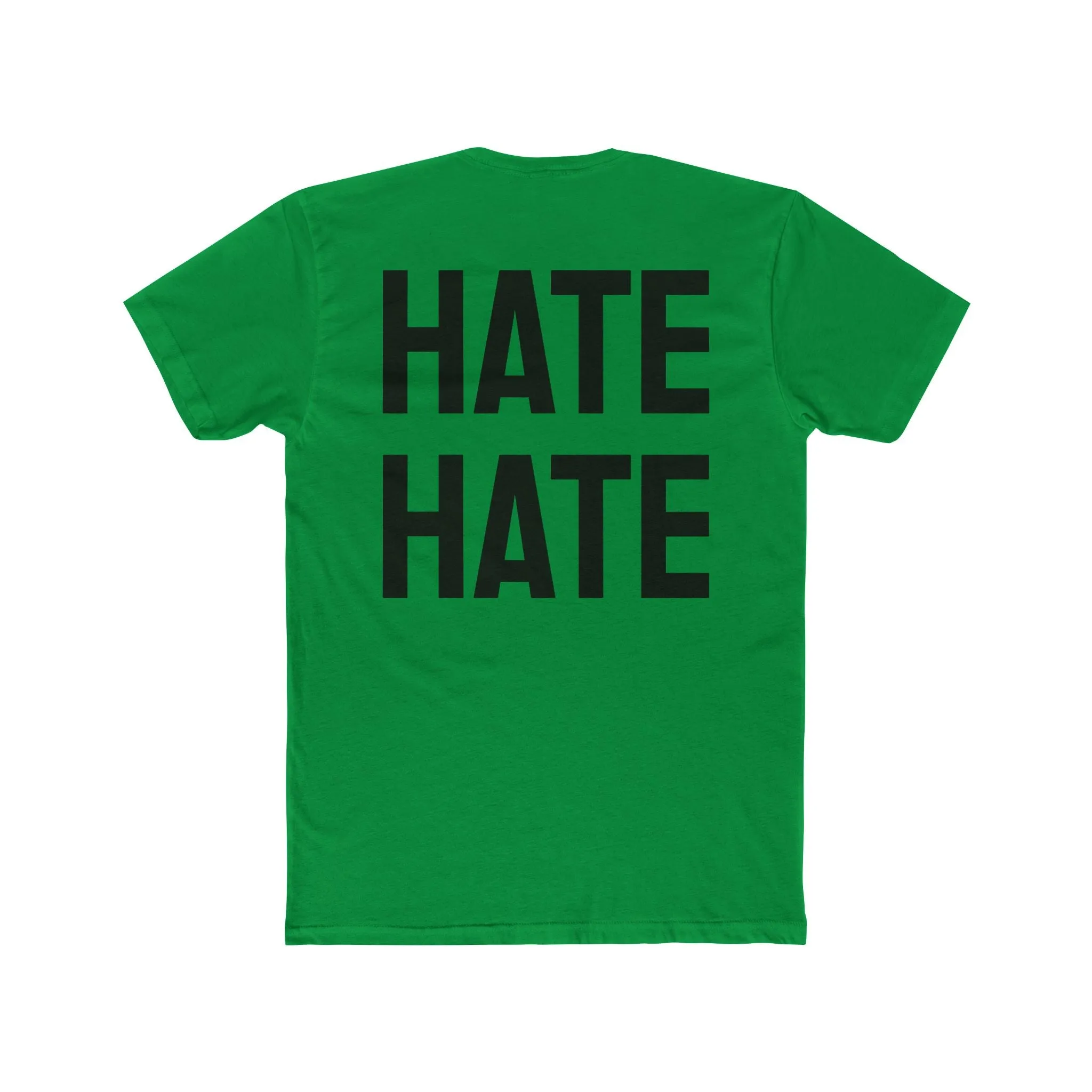 Hate Hate - Unisex Cotton Crew Tee