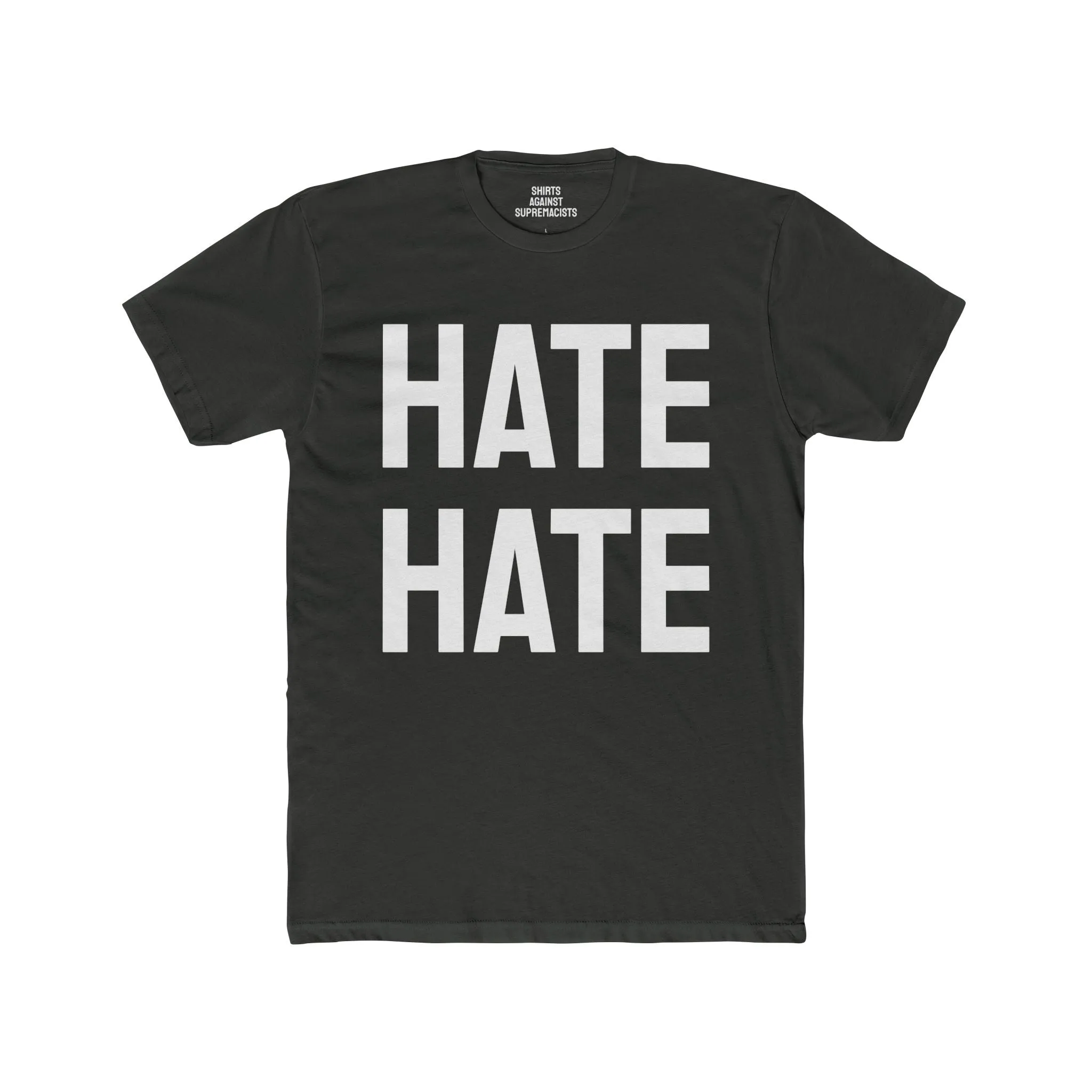 Hate Hate - Unisex Cotton Crew Tee