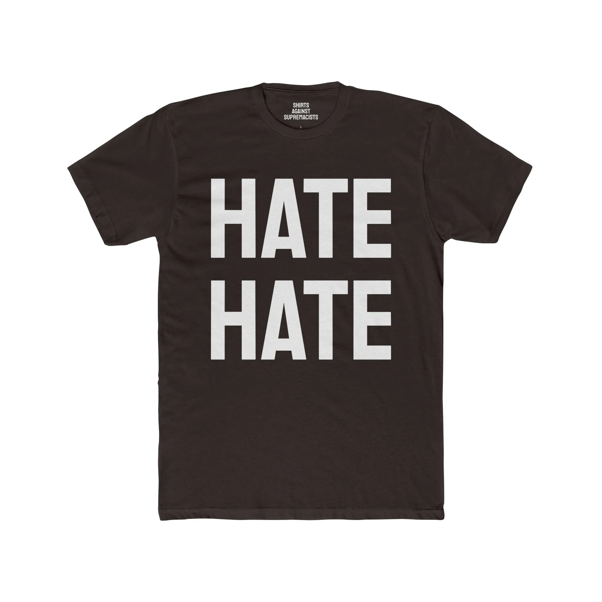 Hate Hate - Unisex Cotton Crew Tee