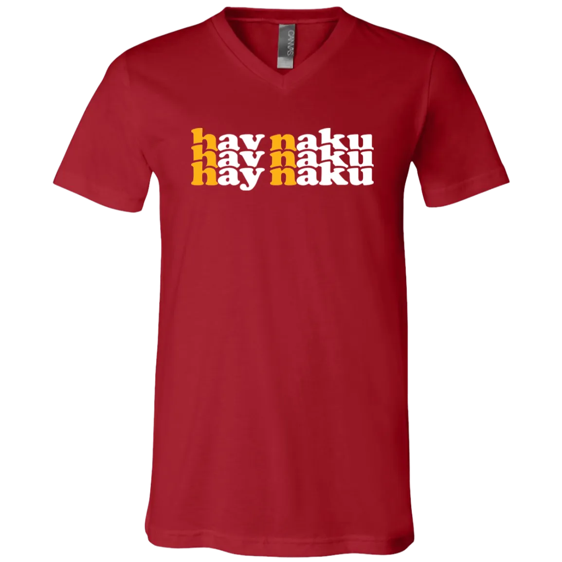 Hay Naku in Triple Unisex Jersey V-Neck T-Shirt