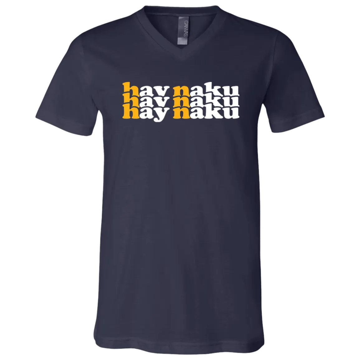 Hay Naku in Triple Unisex Jersey V-Neck T-Shirt