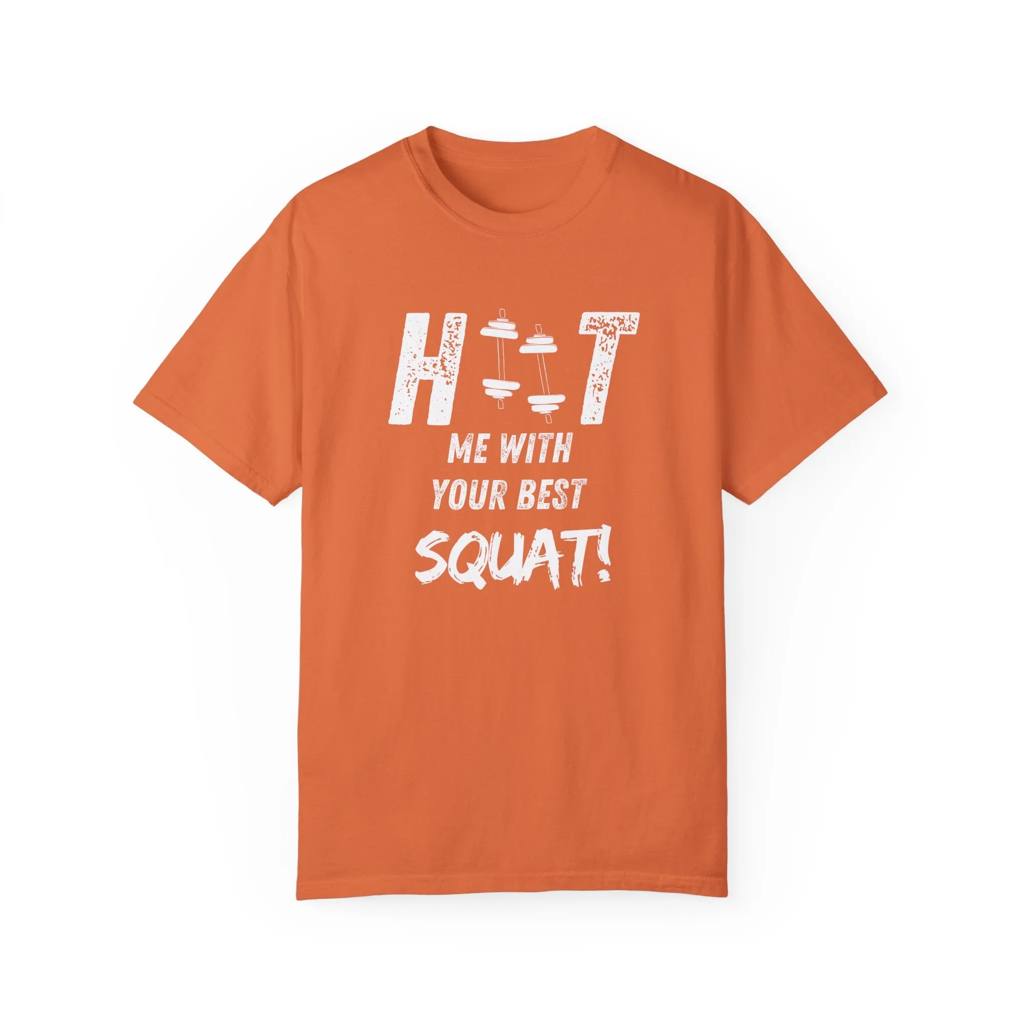HITT Me With Your Best Squat T-Shirt