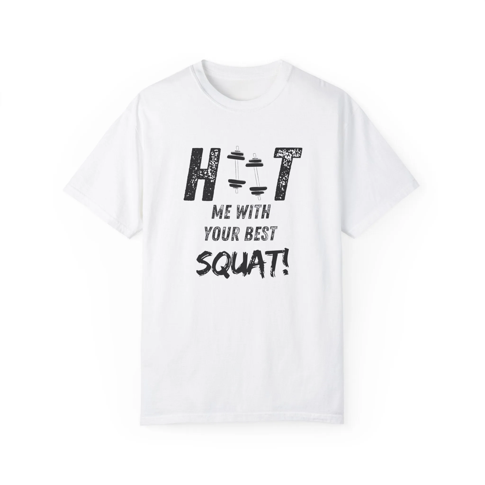 HITT Me With Your Best Squat T-Shirt