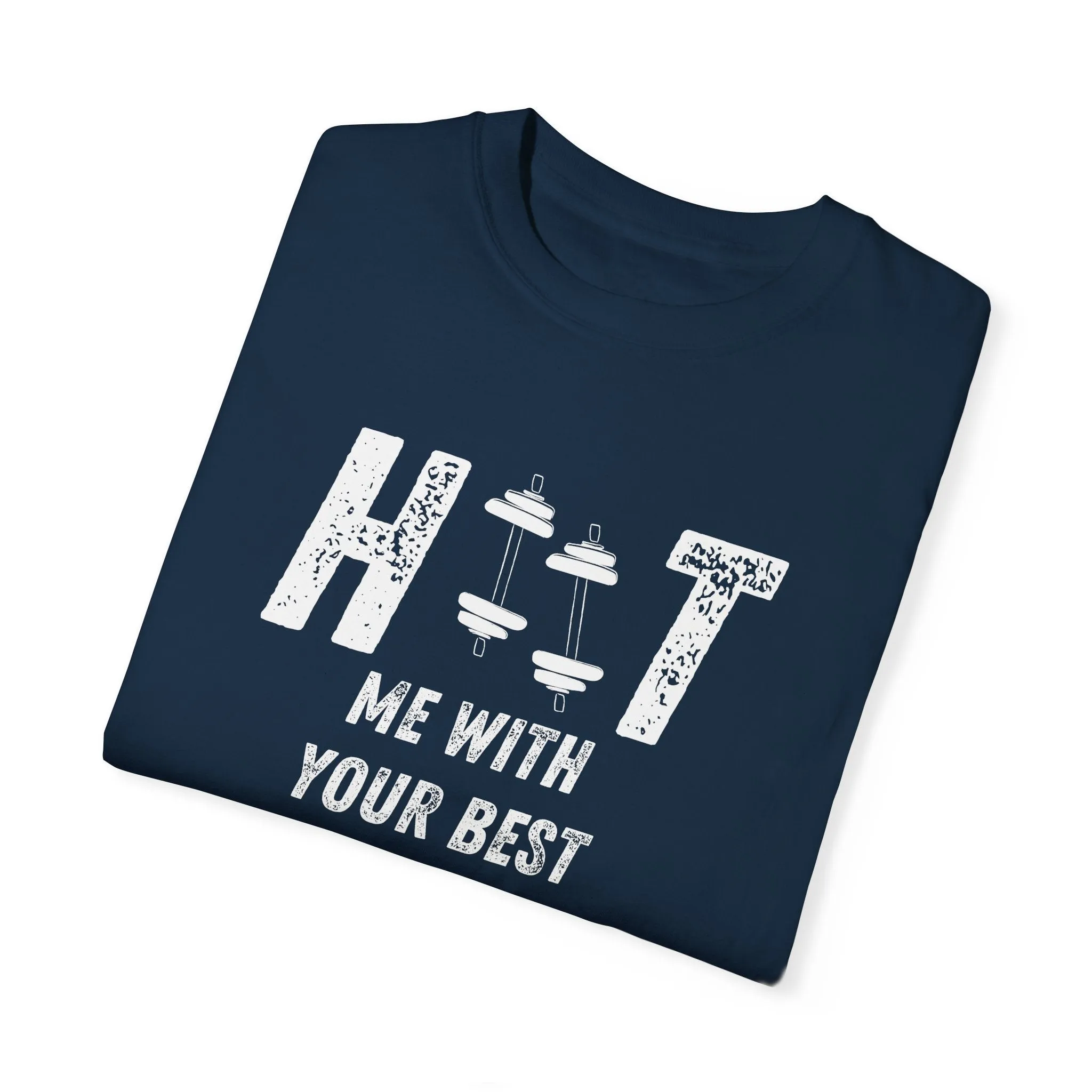 HITT Me With Your Best Squat T-Shirt