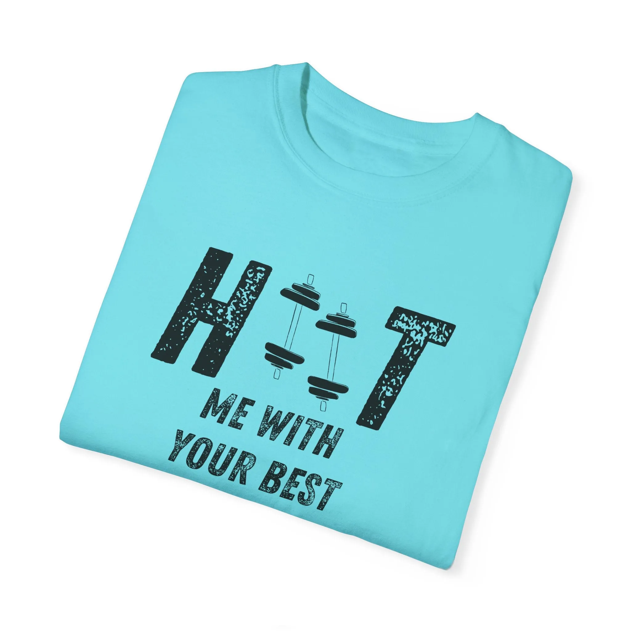 HITT Me With Your Best Squat T-Shirt