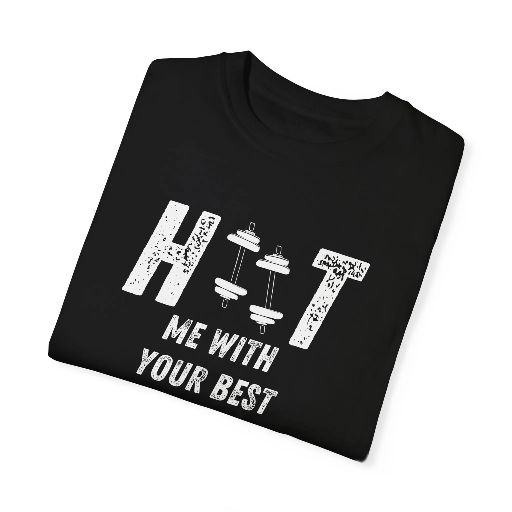 HITT Me With Your Best Squat T-Shirt