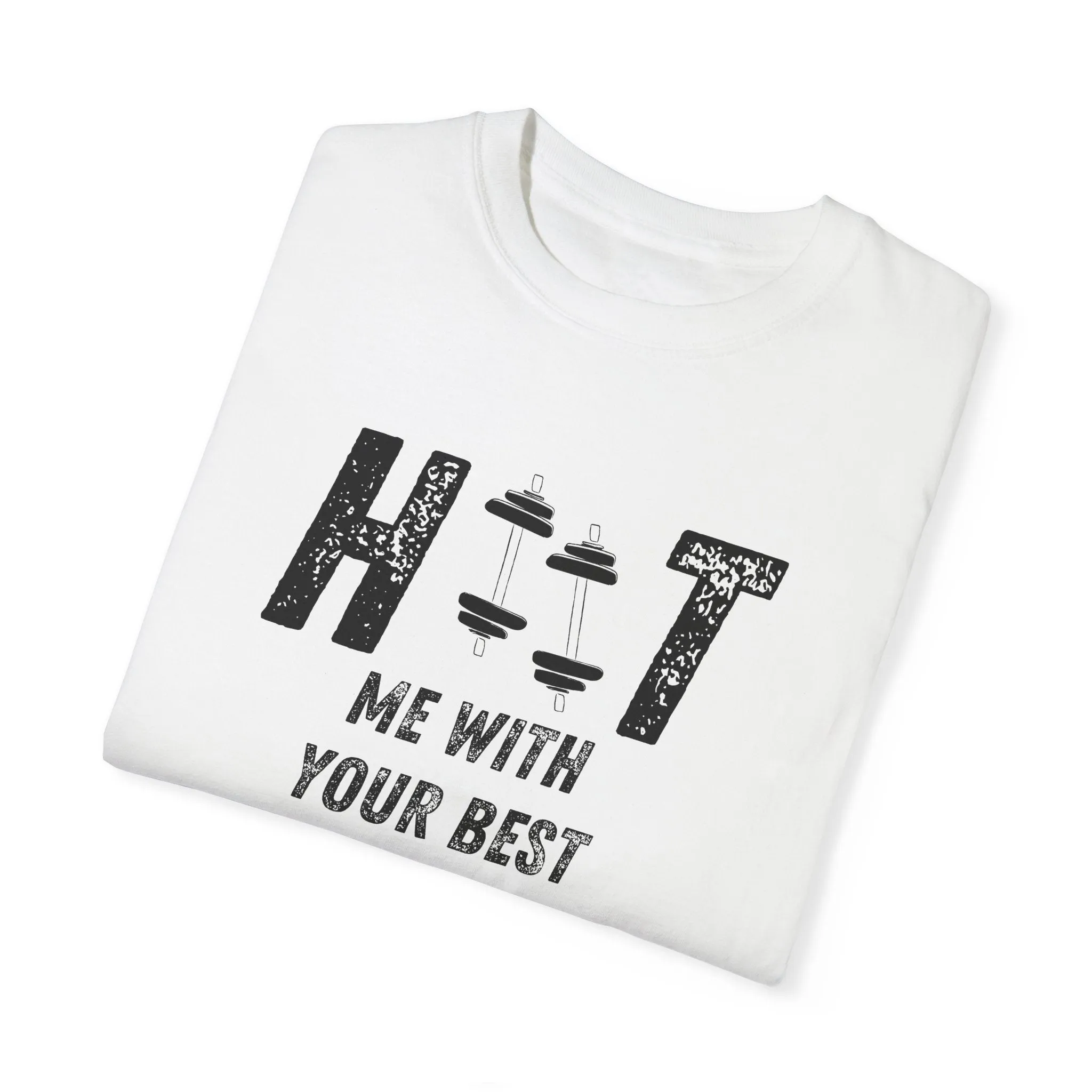 HITT Me With Your Best Squat T-Shirt