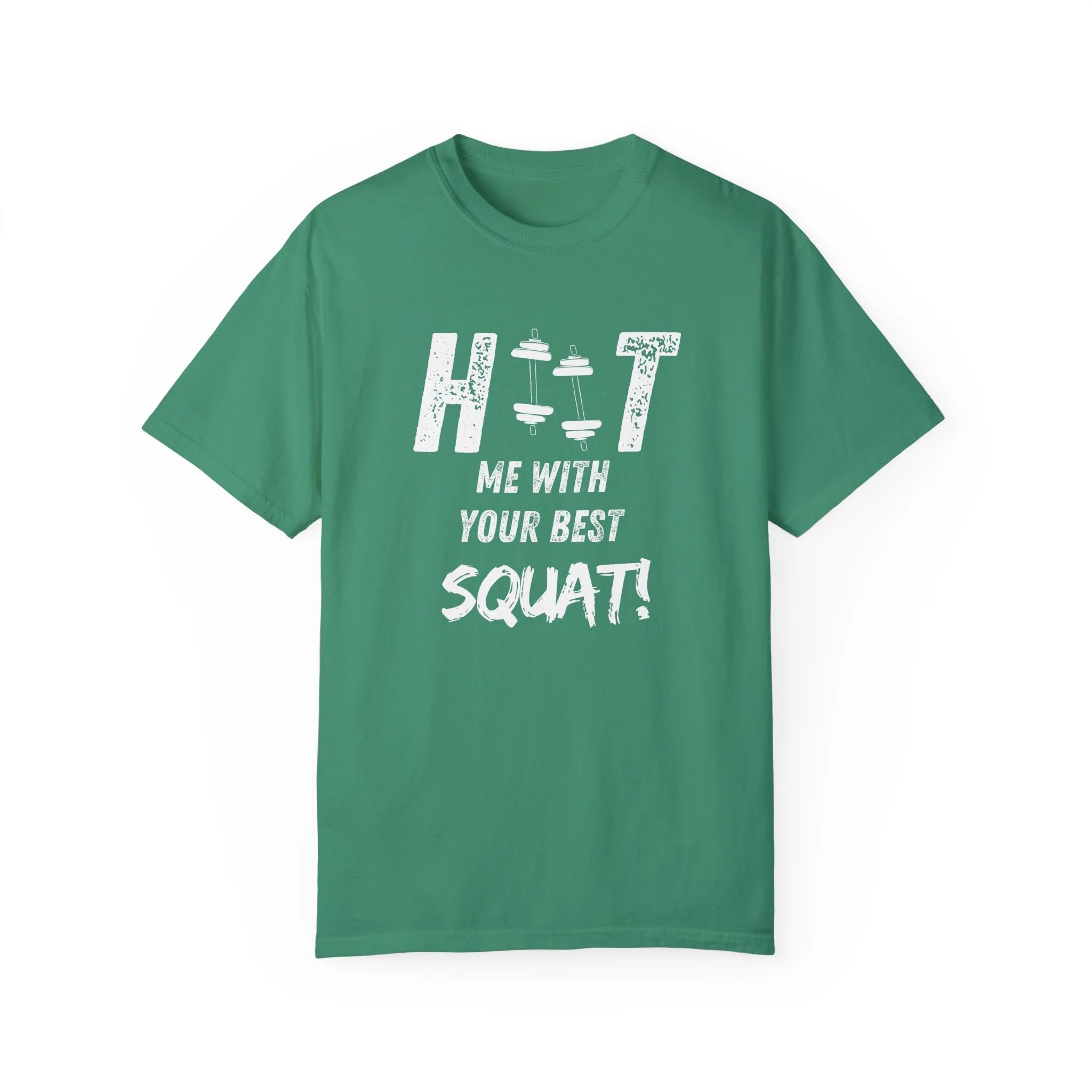 HITT Me With Your Best Squat T-Shirt