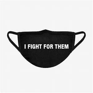 I FIGHT FOR HER/HIM/THEM