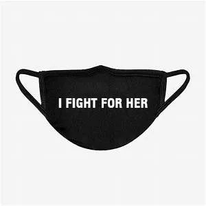 I FIGHT FOR HER/HIM/THEM