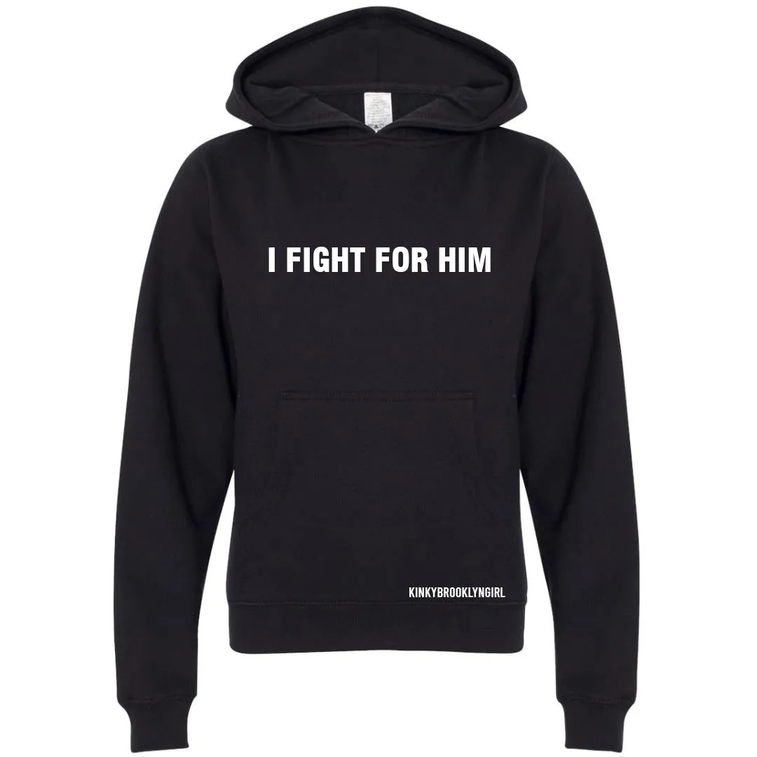 I FIGHT FOR HER/HIM/THEM