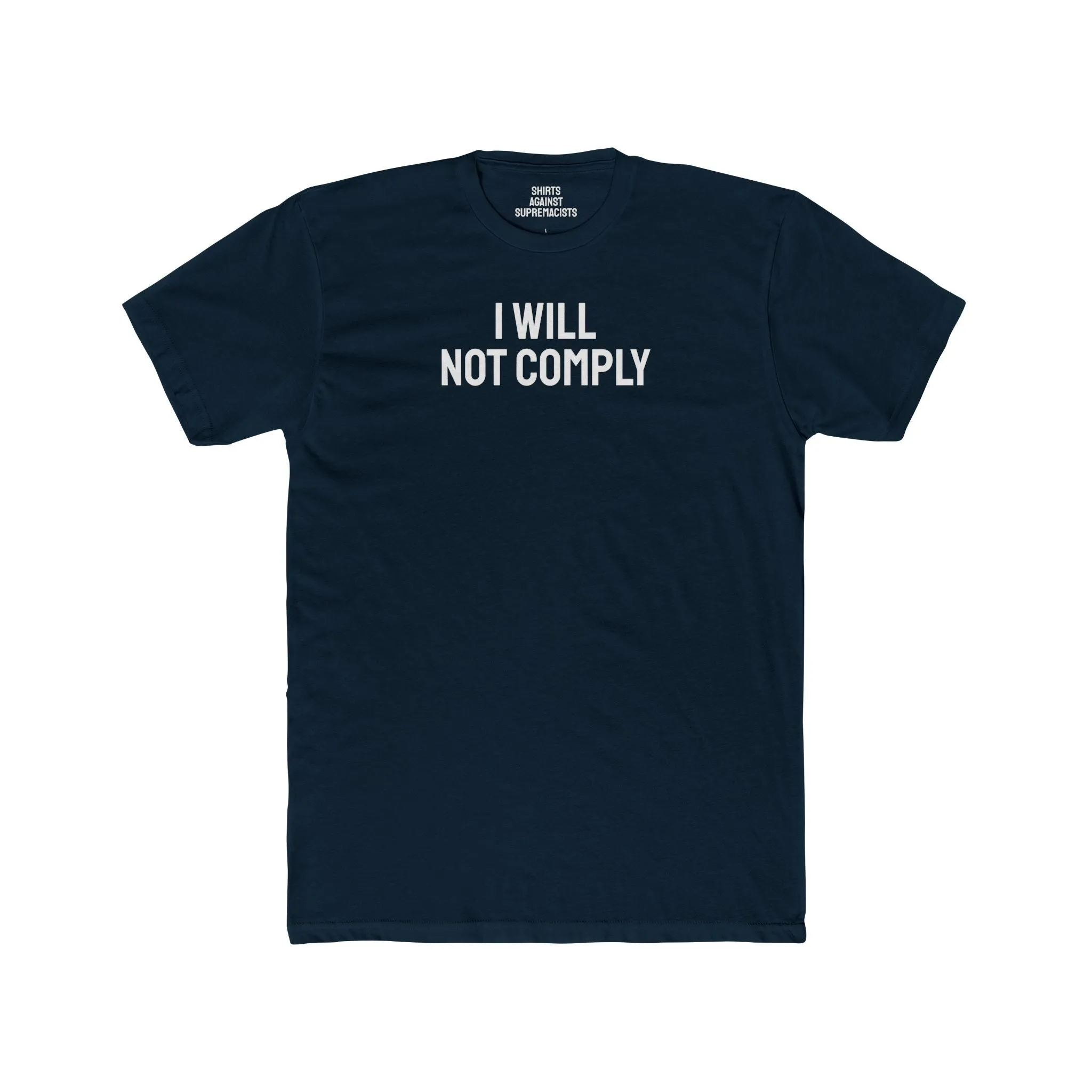 I Will Not Comply - Unisex Cotton Crew Tee