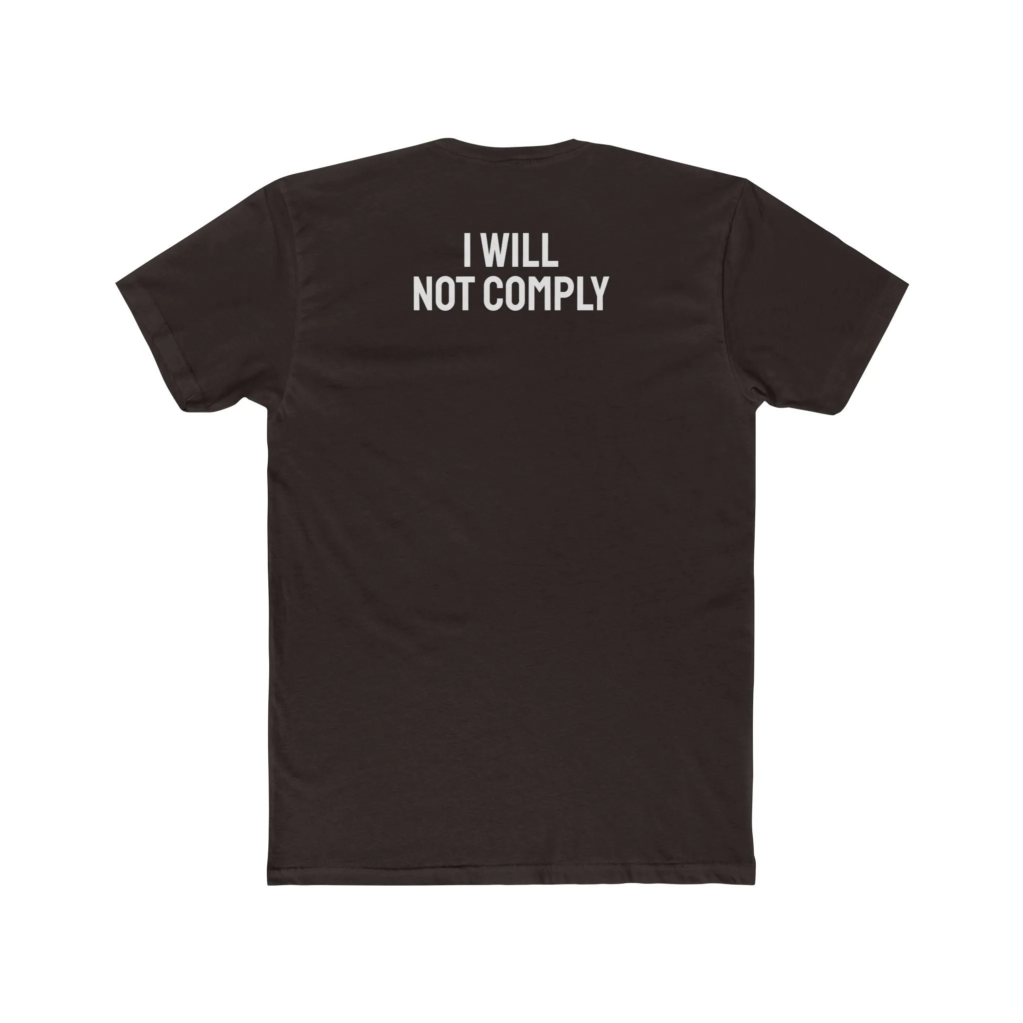 I Will Not Comply - Unisex Cotton Crew Tee