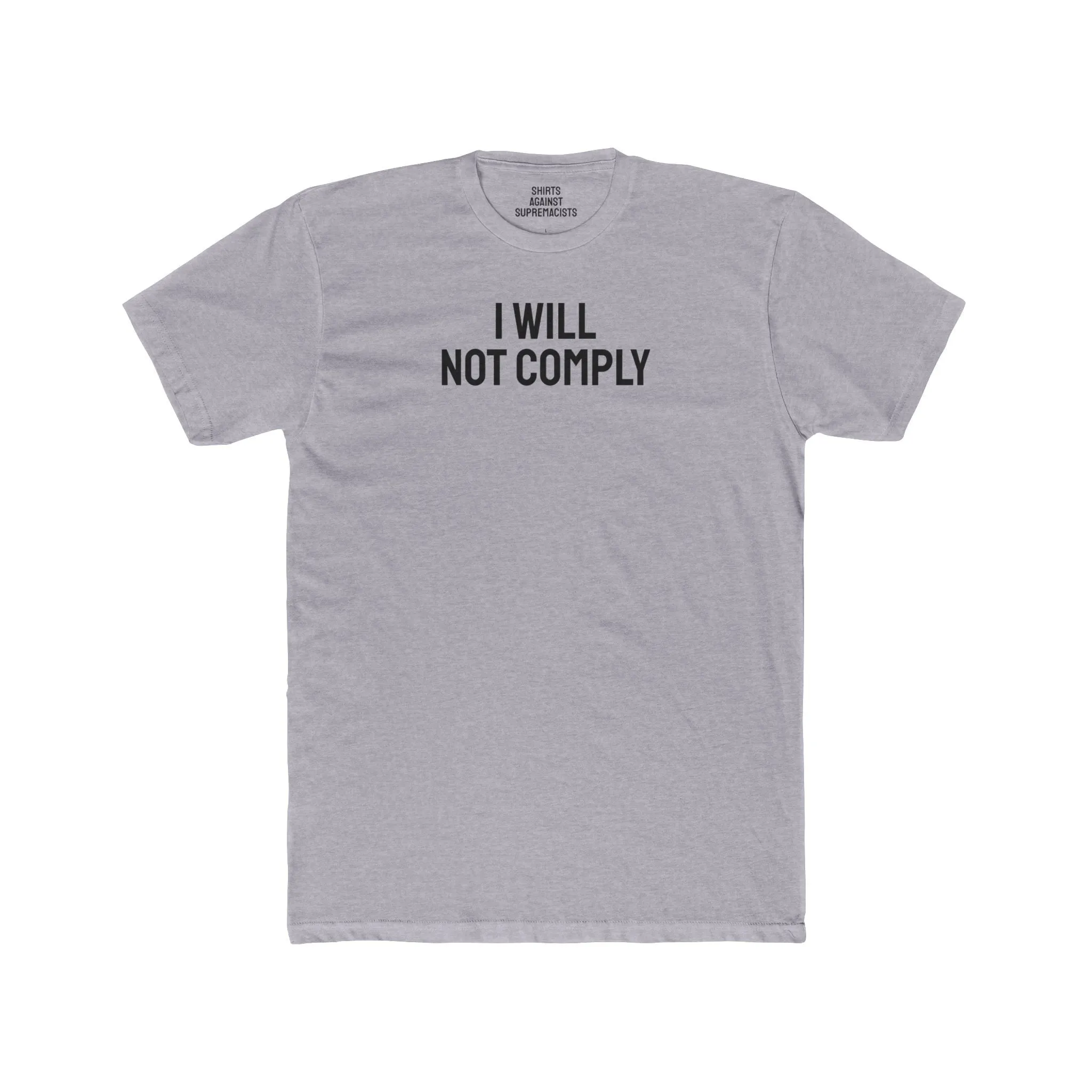 I Will Not Comply - Unisex Cotton Crew Tee