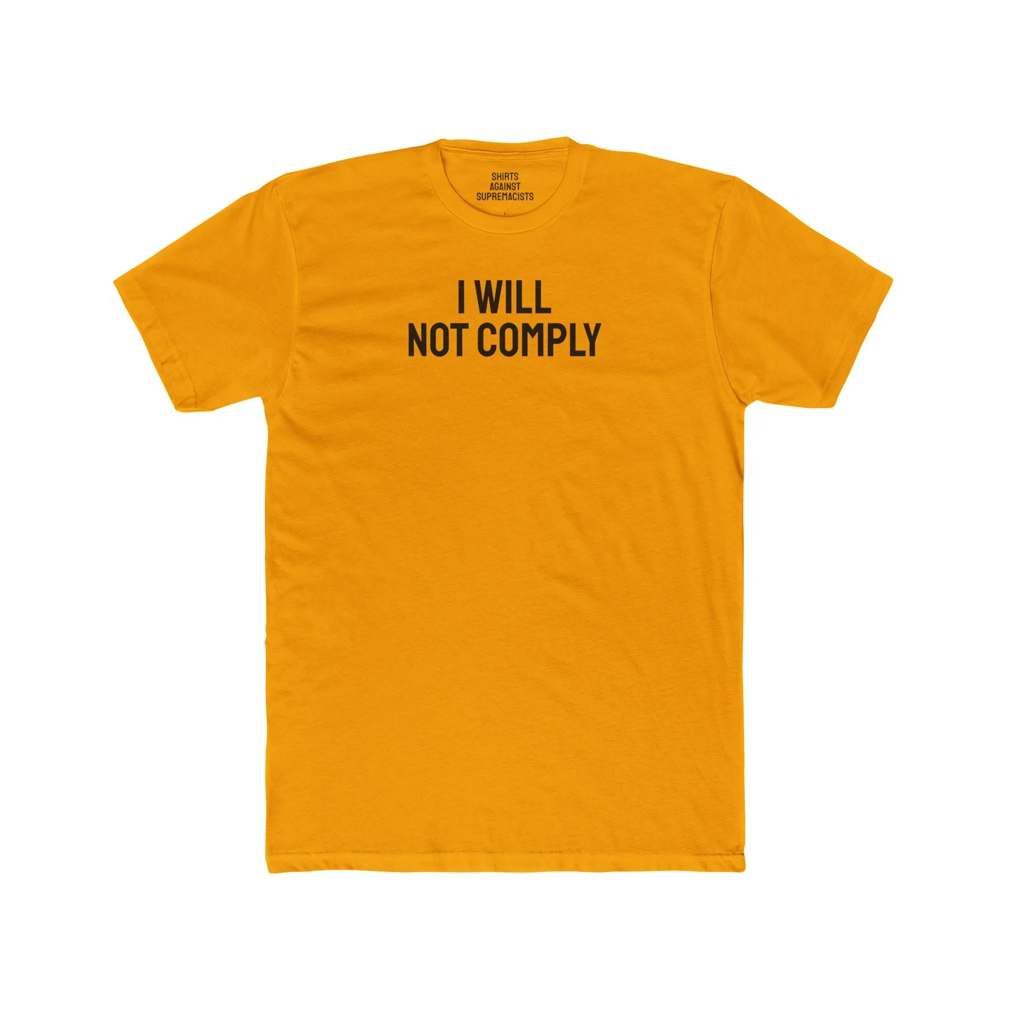 I Will Not Comply - Unisex Cotton Crew Tee