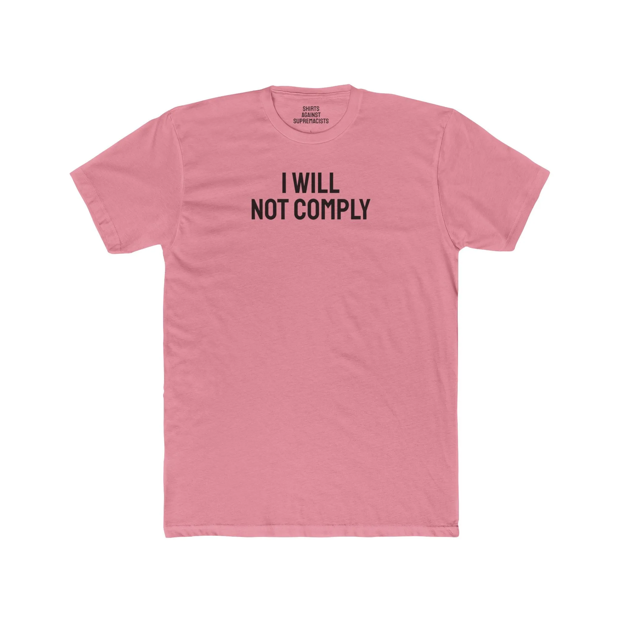 I Will Not Comply - Unisex Cotton Crew Tee