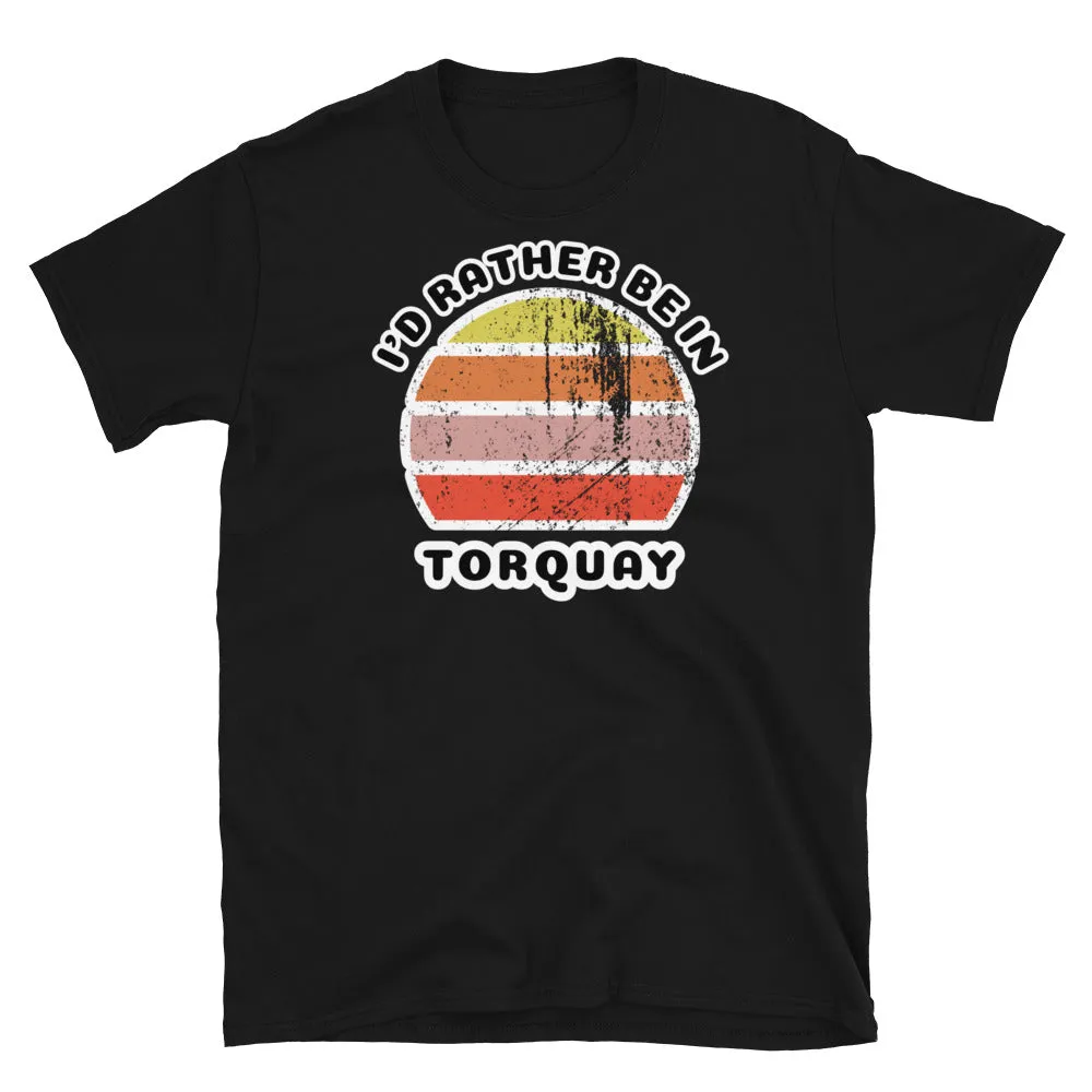 I'd Rather Be In Torquay T-Shirt | Vintage Sunset