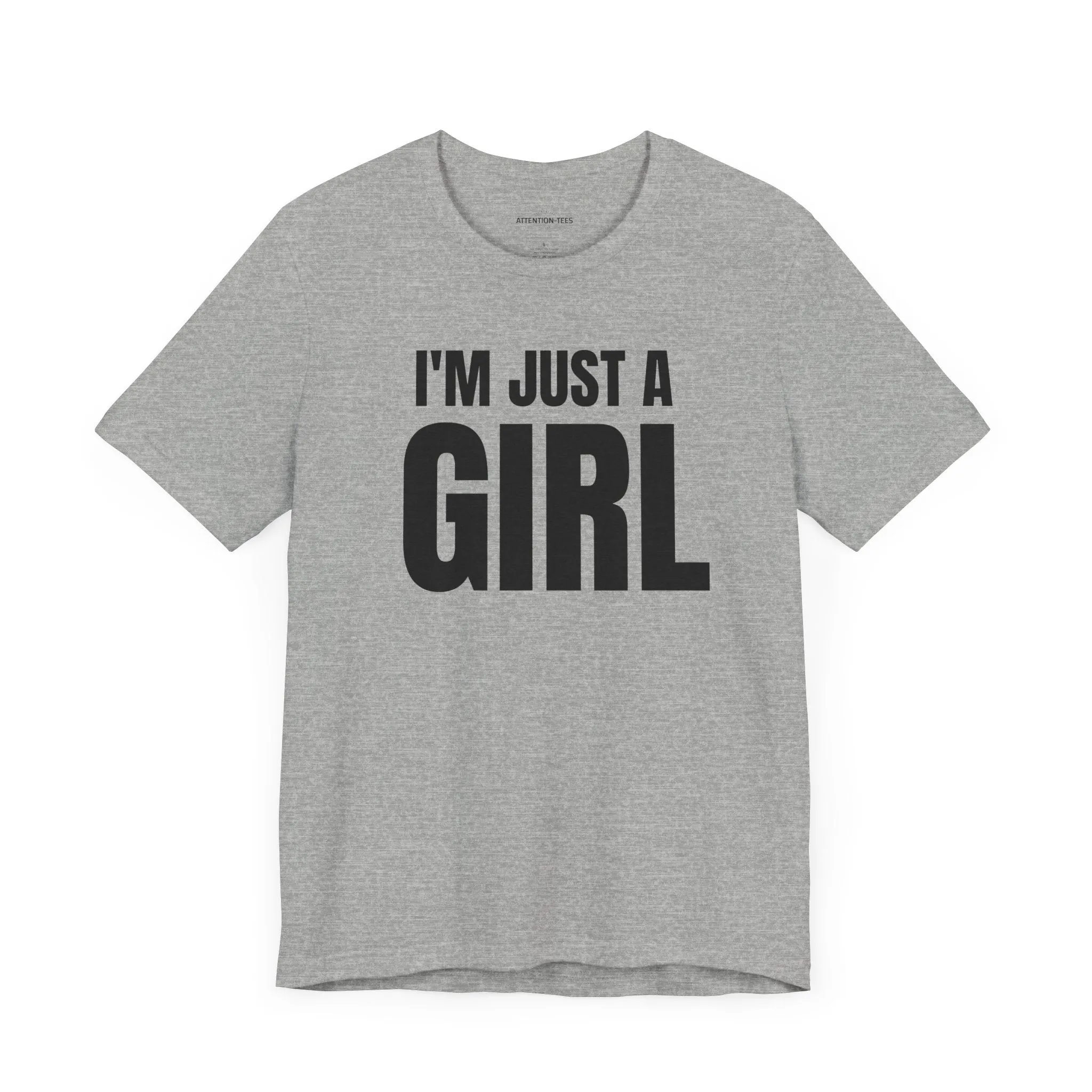 I'm Just a Girl - Unisex Jersey Short Sleeve Tee