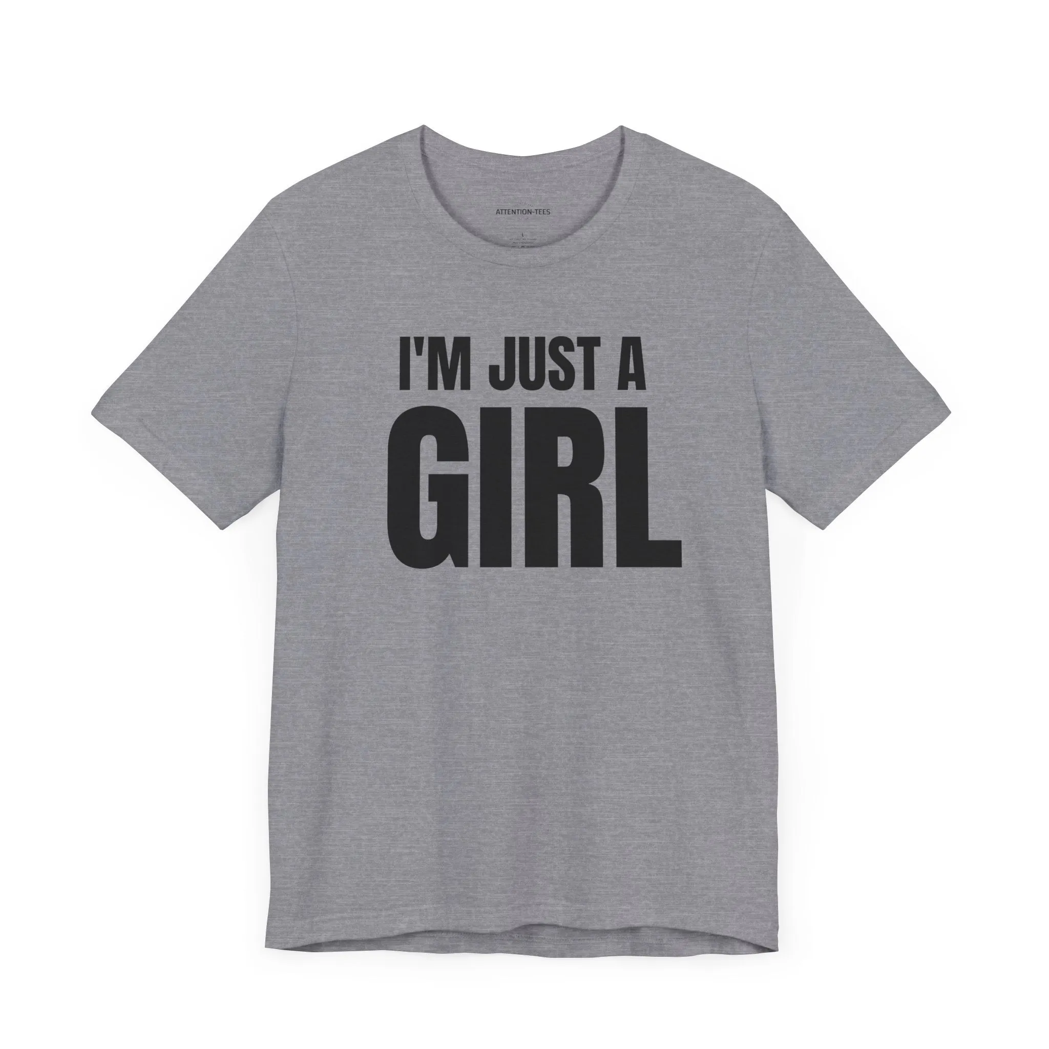 I'm Just a Girl - Unisex Jersey Short Sleeve Tee